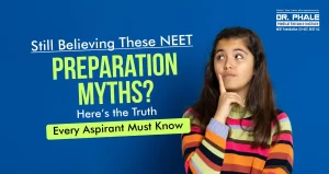 Read more about the article Don’t Let NEET Preparation Myths Hold You Back